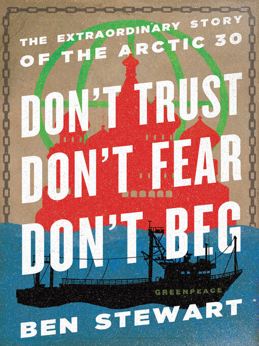 Title details for Don't Trust, Don't Fear, Don't Beg by Ben Stewart - Available